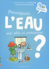 POURQUOI L'EAU EST-ELLE SI PRECIEUSE ?