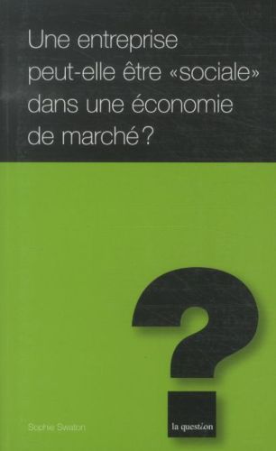 [4099032]  Une entreprise peut-elle être sociale dans une économie de marché ? 