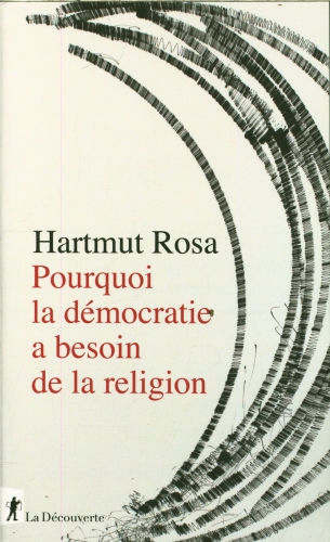 [9751090]  Pourquoi la démocratie a besoin de la religion 