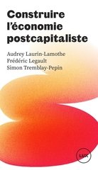 CONSTRUIRE L'ECONOMIE POSTCAPITALISTE