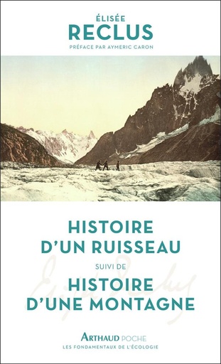 [7867258]  Histoire d'un ruisseau, suivi de Histoire d'une montagne 