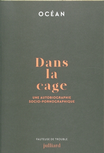 [9780975]  Dans la cage : une autobiographie socio-pornographique 