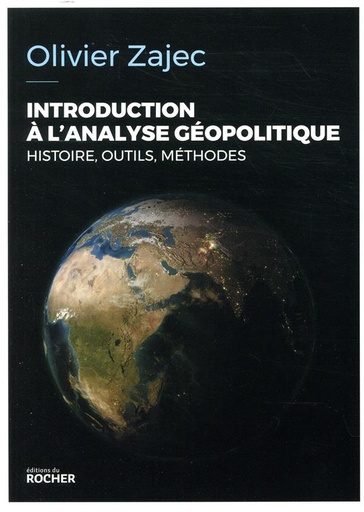 [8340643]  Introduction à l'analyse géopolitique : histoire, outils, méthodes 