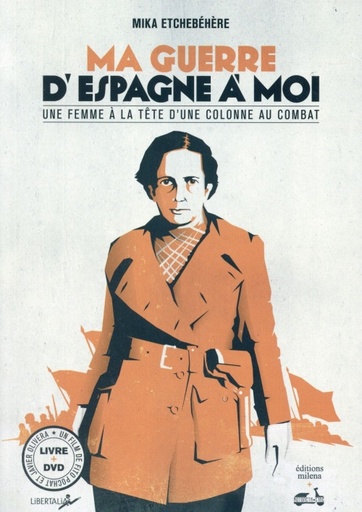 Ma guerre d'Espagne à moi ; une femme à la tête d'une colonne au combat