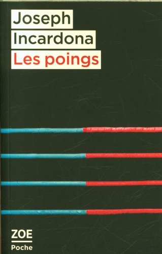 [9846951]  Les poings. Suivi de Dans les cordes 