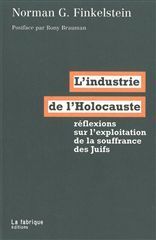 INDUSTRIE DE L'HOLOCAUSTE -L'-
