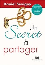 UN SECRET A PARTAGER - VERSION ABREGEE DU BEST-SELLER LES CLES DU SECRET