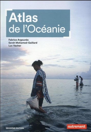 [8964660]  Atlas de l'Océanie : continent d'îles, laboratoire du futur 