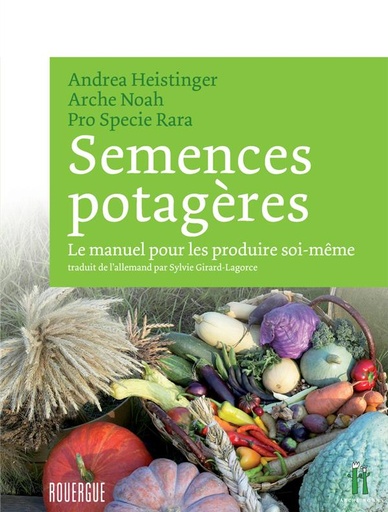 [8875948]  Semences potagères : le manuel pour les produire soi-même 