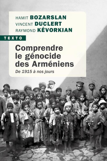 [9322673]  Comprendre le génocide des Arméniens : de 1915 à nos jours 
