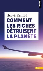 COMMENT LES RICHES DETRUISENT LA PLANETE NOUV EDITION