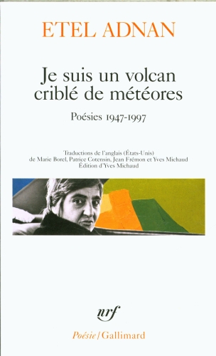 [9777381]  Je suis un volcan criblé de météores : poésies 1947-1997 