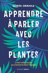 APPRENDRE A PARLER AVEC LES PLANTES