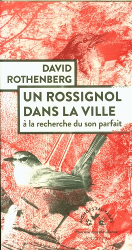 [9857461]  Un rossignol dans la ville : à la recherche du son parfait 