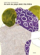 JE SUIS AU PAYS AVEC MA MERE