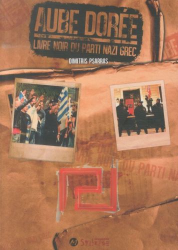 [6134673]  Aube dorée : livre noir du parti nazi grec 
