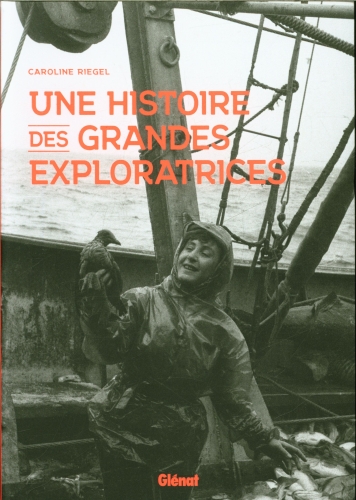 [9783089]  Une histoire des grandes exploratrices 