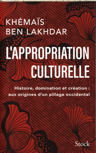 [9896042]  L'appropriation culturelle : histoire, domination et création 