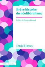 BREVE HISTOIRE DU NEOLIBERALISME