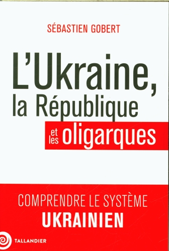 [9832683]  L'Ukraine, la République et les oligarques 